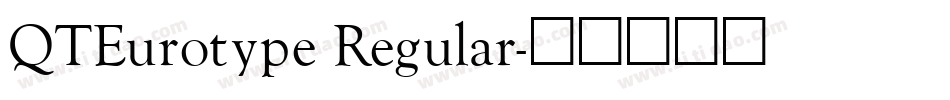 QTEurotype Regular字体转换